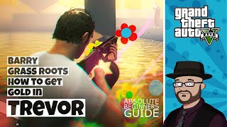 How to get Gold in GTA 5 Grass Roots  Trevor Walkthrough [upl. by Plate]