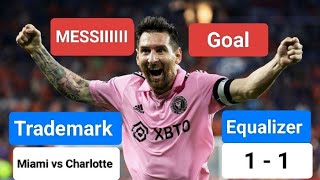 Inter Miami 1  1 Charlotte  Great Trademark Lionel Messi Goal  Amazing Equalizer [upl. by Ihsoyim]