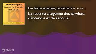 La réserve citoyenne des services dincendie et de secours [upl. by Anelis]