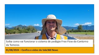 Vale 360 News  Saiba como vai funcionar o sistema de pedágio Free Flow Tamoios [upl. by Kcirtapnhoj]