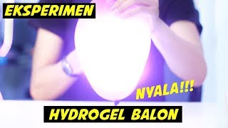 HYDROGEL  BAKAR FREEZER MASUK BALON GARAM  Hydrogel Part 2B [upl. by Eibo327]