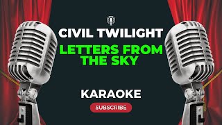 Civil Twilight  Letters From The Sky KARAOKE [upl. by Rasure18]