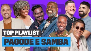 Playlist de PAGODE e SAMBA com PÉRICLES THIAGUINHO ZECA PAGODINHO e mais  Top Playlist [upl. by Bac]