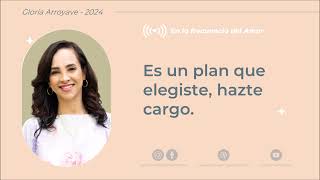 Es un plan que elegiste hazte cargo  Gloria Arroyave [upl. by Mailliwnhoj]