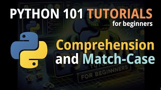 Python 101 Session 5 Dictionary Match Case and Comprehension [upl. by Hallam255]