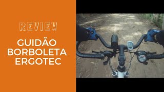 Guidão Borboleta Ergotec  Review [upl. by Joana]