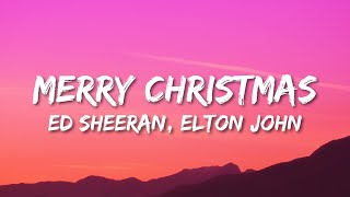 Ed Sheeran Elton John  Merry Christmas Lyrics [upl. by Hoppe]