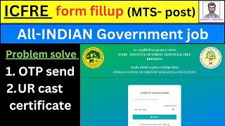 ICFRE form fillup OTP send problem cast certificate upload problem [upl. by Aisa]