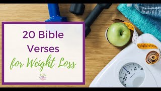 20 Bible Verses for Weight Loss Video [upl. by Victory379]