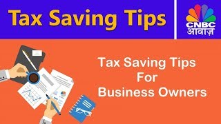 Tax Saving Tips  Tax Guru  CNBC Awaaz [upl. by Lianne]