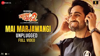 Mai Marjawangi Unplugged  Full Video  Dream Girl 2  Ayushmann Khurrana Ananya Panday  Meet Bros [upl. by Shara]