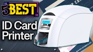 ✅ TOP 5 Best ID Card Printers Today’s Top Picks [upl. by Oirevas838]