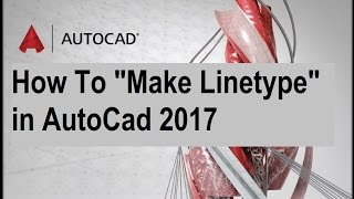 how to Make Linetype in AutoCad 2017 [upl. by Rivalee]