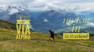 Hiking Alone 110km in Switzerland ⎮ Via Alpina [upl. by Ryle]