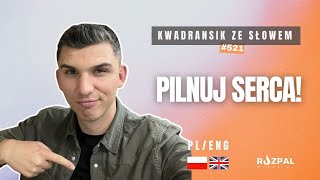 Kwadransik ze Słowem 521  Pilnuj serca [upl. by Albert197]