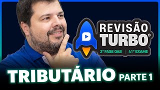 DIREITO TRIBUTÁRIO 2ª Fase 41º Exame Parte 1  Revisão Turbo [upl. by Pedrotti635]