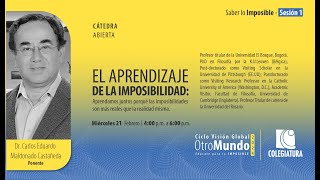 1 El aprendizaje de la imposibilidad  Dr Carlos Eduardo Maldonado [upl. by Nnarefinnej515]