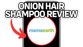 MAMAEARTH ONION HAIR SHAMPOO REVIEW 2024 FULL GUIDE [upl. by Etan]