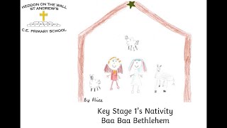 Key Stage 1s Nativity  Baa Baa Bethlehem 2021 [upl. by Dahraf]