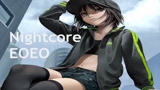 Nightcore  Eoeo [upl. by Chader]