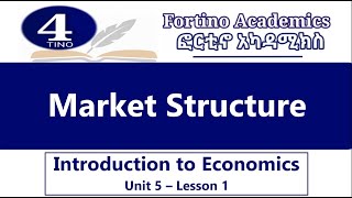 Introduction to Economics  Unit 5 Part 1  Market Structure  Economics 101  Basic Economics [upl. by Atirahs235]