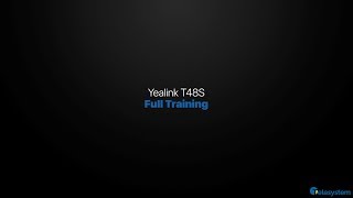 Yealink T48s  Full Training [upl. by De507]