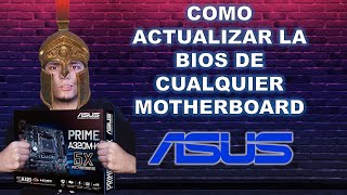 COMO ACTUALIZAR BIOS ASUS ASUS PRIME A320 MK Y CUALQUIER OTRA MOTHERBOARD [upl. by Kjersti]