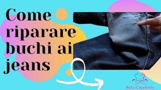 COME RIPARARE BUCHI AI JEANS how to repair holes in jeans [upl. by Rehptosirhc]