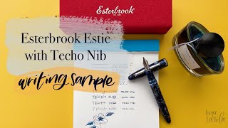 Esterbrook Estie with Techo Nib Writing Sample [upl. by Flosser]