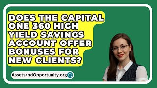 Does the Capital One 360 High Yield Savings Account Offer Bonuses for New Clients [upl. by Alaster]