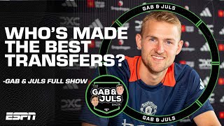 GAB amp JULS SHOW RETURNS Assessing PL TRANSFERS Mbappe wins his first trophy and more  ESPN FC [upl. by Biernat552]