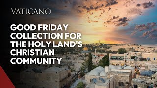 Good Friday Collection for the Holy Lands Christian Community [upl. by Sirrom453]