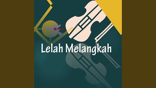 Lelah Melangkah [upl. by Aube522]