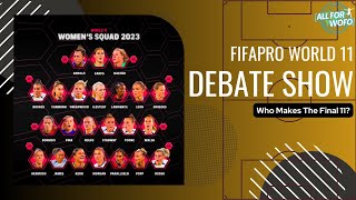 FIFPRO Women’s World 11  Who Should Make The Final Starting 11👀  Awards Night Debate Show [upl. by Knapp]