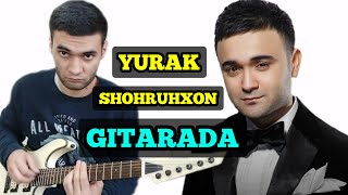 SHOHRUHXON YURAK GITARADAШОХРУХХОН ЮРАК ГИТАРАДААККОРДЛАРИСОЛОAKKORDLARI SOLOGITARA DARSI [upl. by Nesline763]