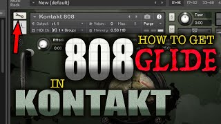 How to Get 808 Glide in Kontakt [upl. by Adok]