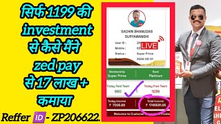 Sachin suryavanshi sir live income 🔥🔥 invest just 1199 and earn total 28LAKH🔥🔥 zedpay zedpayapp [upl. by Berhley152]