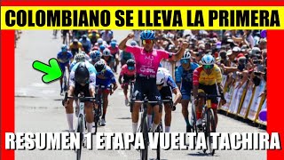 COLOMBIA PRIMERA VICTORIA de 2024 RESUMEN 1 ETAPA VUELTA al TACHIRA [upl. by Lenra]