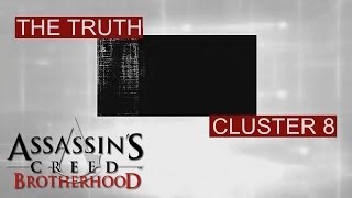 Assassins Creed Brotherhood  The Truth  Cluster 8 [upl. by Elyn]