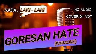 GORESAN HATE  KARAOKE NADA PRIA HQ Audio cover by vst [upl. by Lletnwahs]