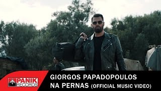 Γιώργος Παπαδόπουλος  Να Περνάς  Official Music Video [upl. by Edrahs736]