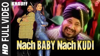 Nach Baby Nach Kudi  Full Video Song  Khauff  Daler Mehndi Asha Bhosle  Sanjay Dutt Manisha K [upl. by Hpotsirhc]