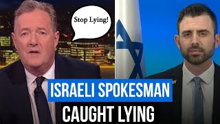 Piers Morgan CATCHES Israeli Spokesman LYING [upl. by Ivey]