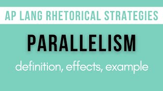 Parallelism Explanation Effects Example  AP Lang Rhetorical Strategies [upl. by Akemrehs939]