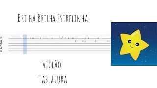 Brilha Brilha Estrelinha Violão Tablatura Fácil [upl. by Enidlareg]