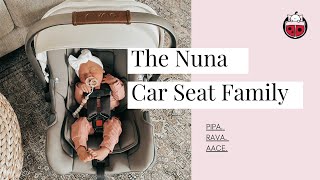 Nuna Car Seat Comparison  PIPA RAVA AACE [upl. by Moriah]