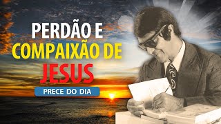 Prece do Perdão e da Compaixão de Jesus  Por Cerinto Psicografado Por Chico Xavier Espiritismo [upl. by Anidualc]