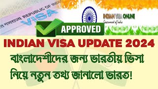 Indian visa new update  বাংলাদেশীদের জন্য ভারতীয় ভিসা নিয়ে নতুন তথ্য জানালো ভারত [upl. by Relly]