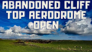 ABANDONED CLIFF TOP AERODROME OPEN AGAIN [upl. by Vaasta510]