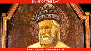 Saint Damasus Pope and Confessor  December 11th [upl. by Ahsar]